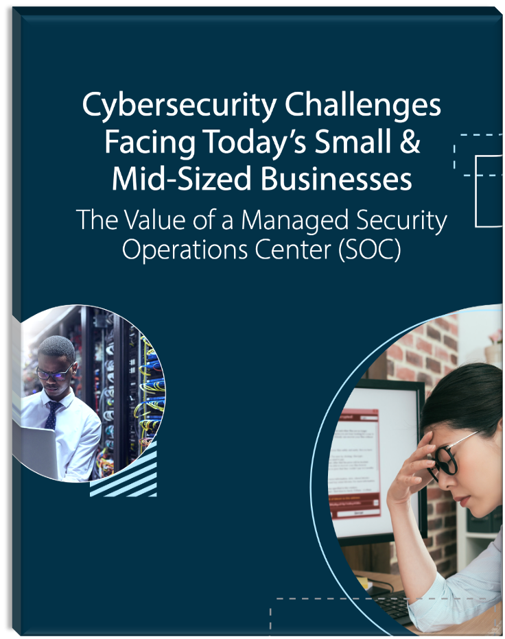 Cybersecurity Challenges Facing Today’s Small & Mid-Sized Businesses