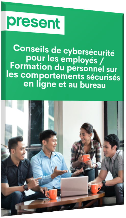 Conseils de cybersécurité pour les employés / Formation du personnel sur les comportements sécurisés en ligne et au bureau