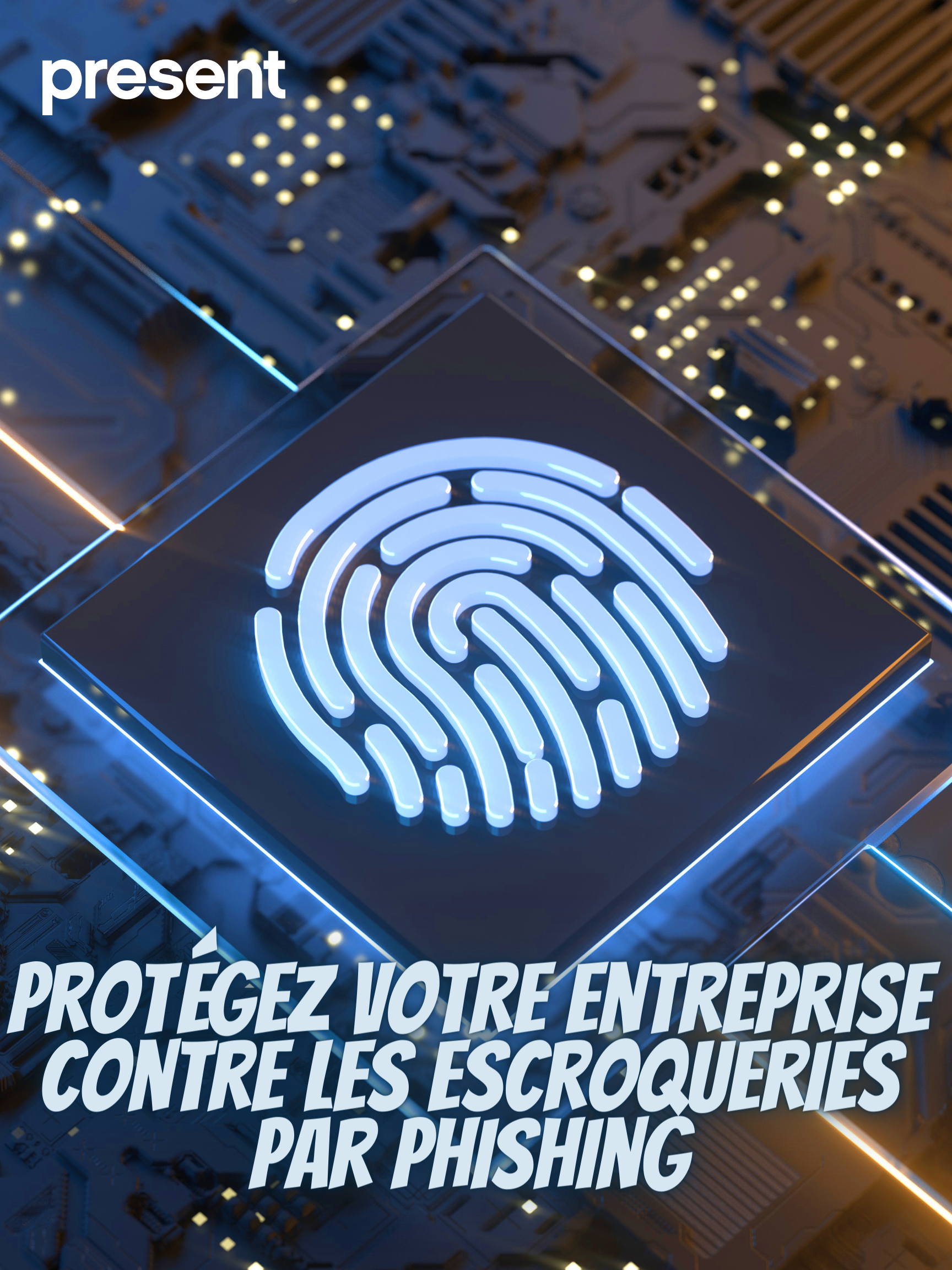 Protégez votre entreprise contre les escroqueries par phishing